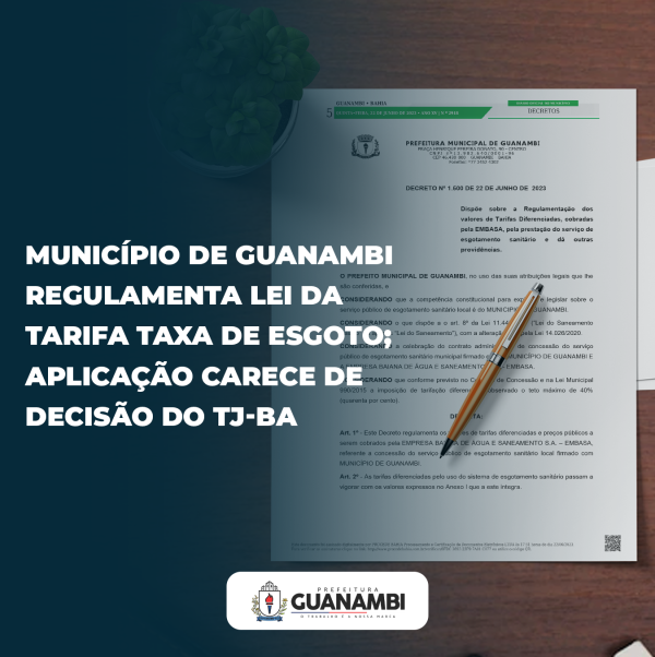 Município de Guanambi regulamenta lei da tarifa taxa de esgoto; aplicação carece de decisão do TJ-BA.